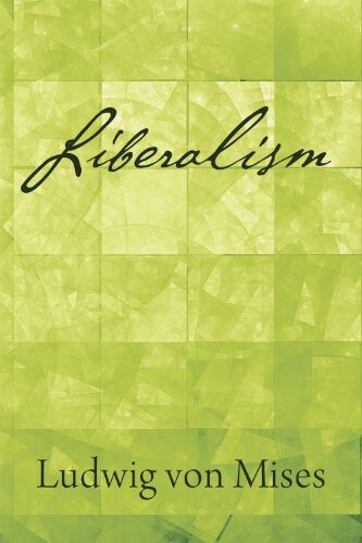 Mises Liberalism