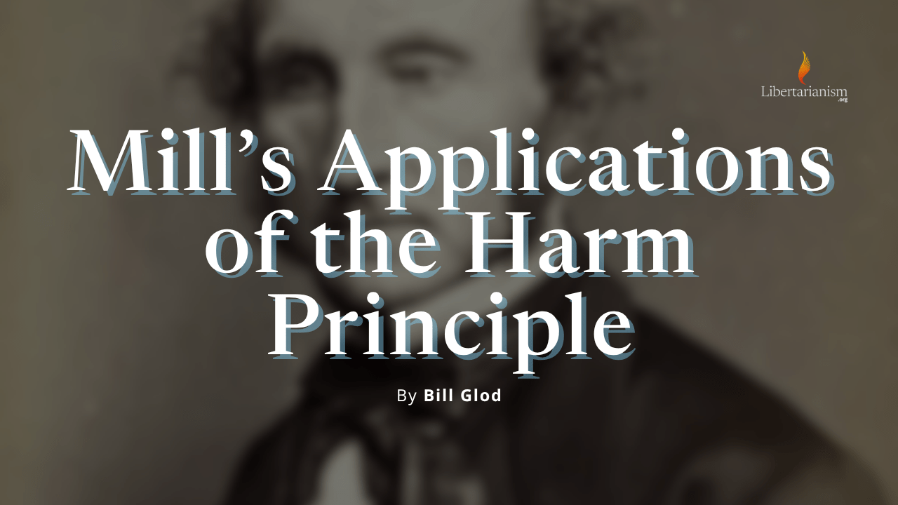 Glod, Bill - Mill’s Applications of the Harm Principle